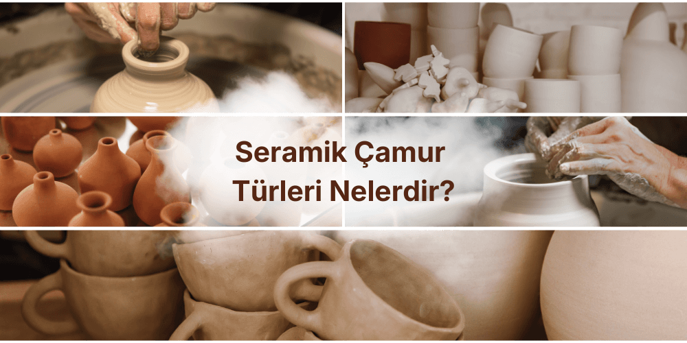 Seramik Çamur Türleri Nelerdir? (Şamotlu, Stoneware, Porselen Rehberi)